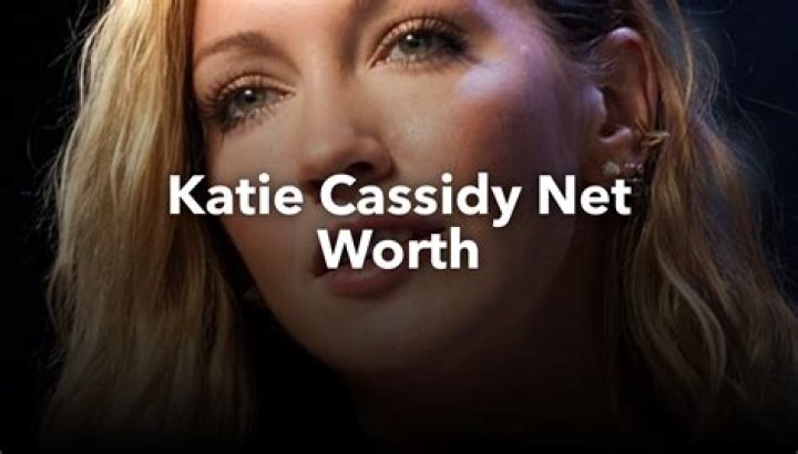 Katie Cassidy Net Worth